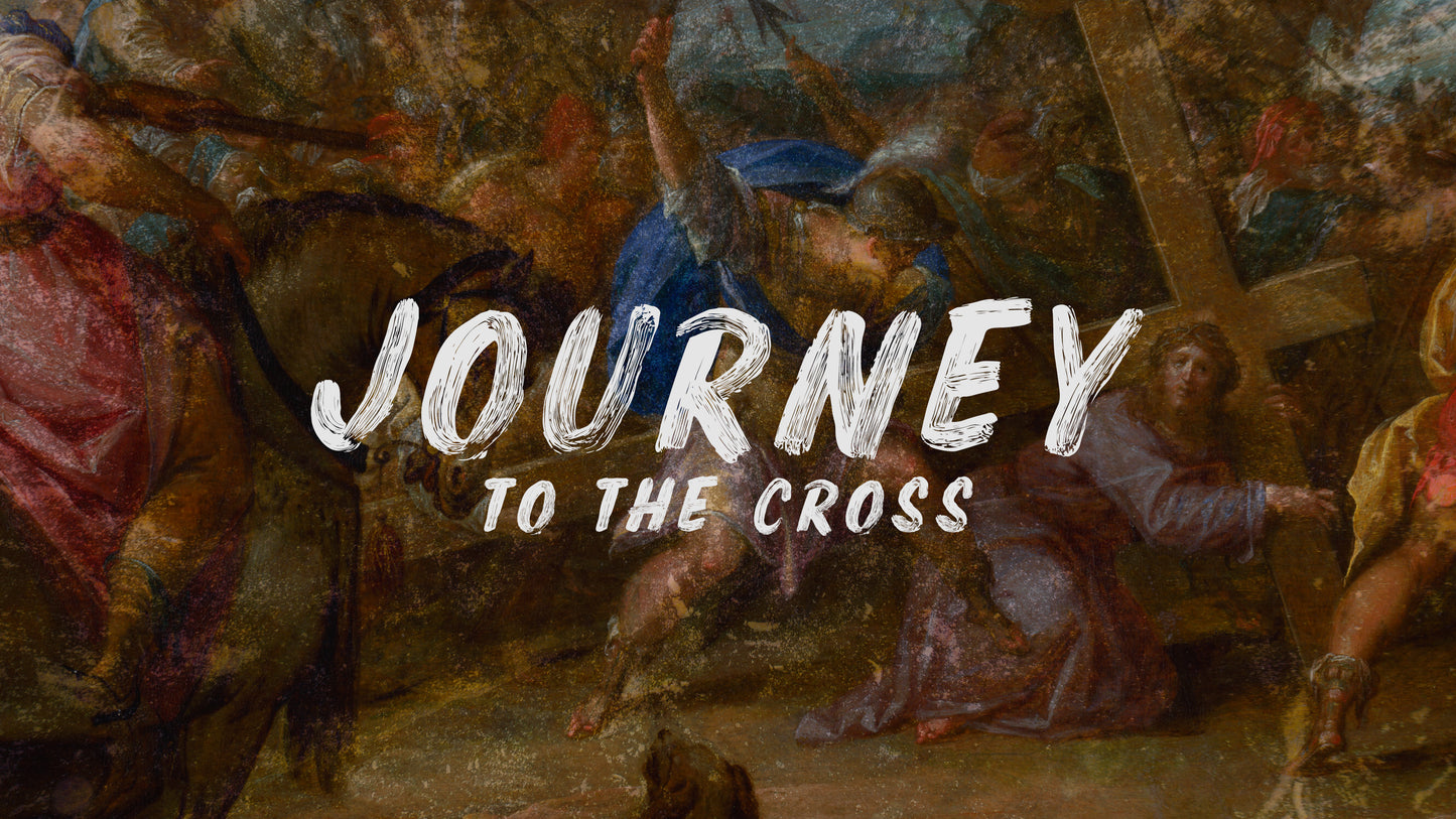 Journey to the Cross Sermon