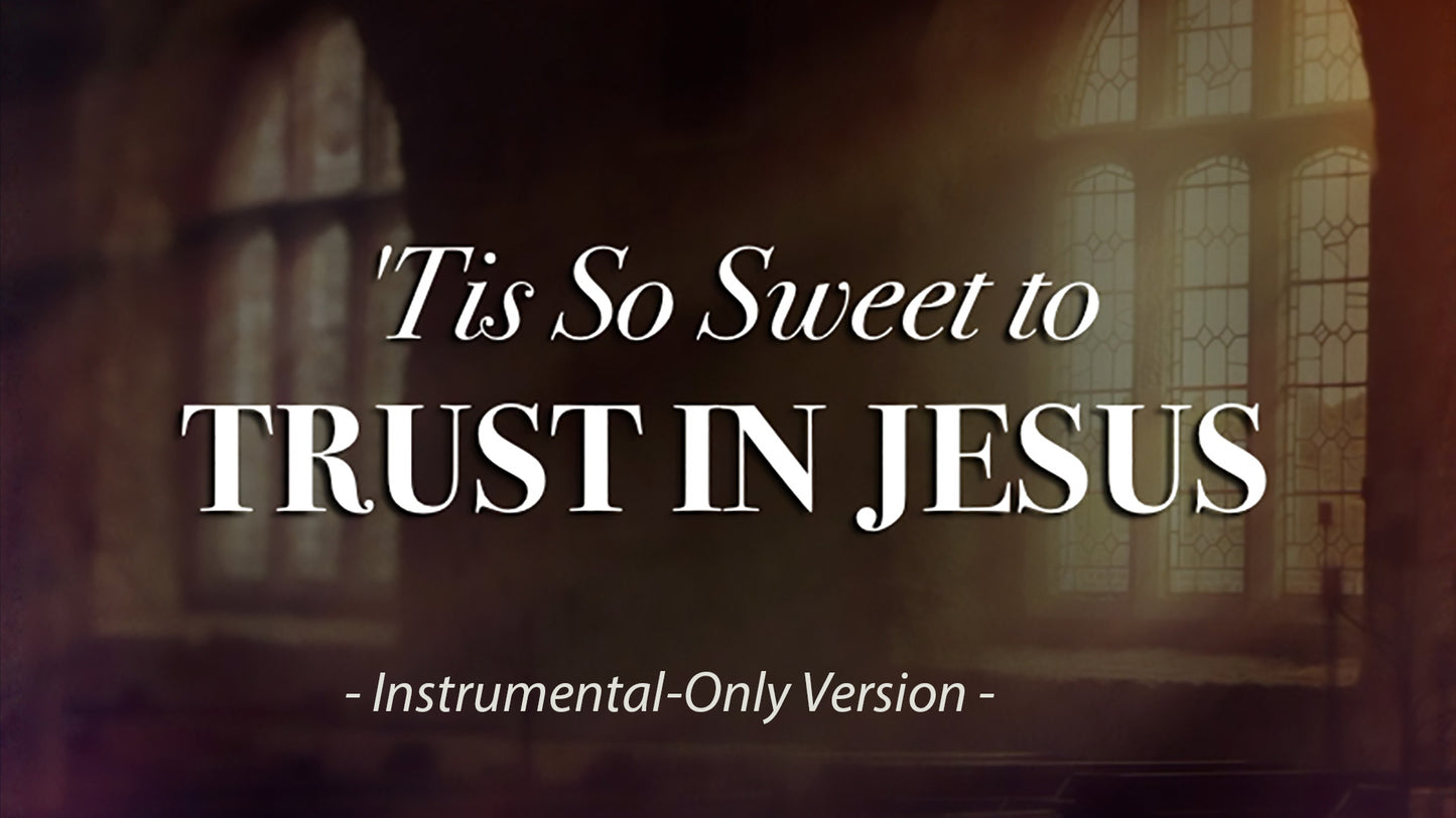 Tis So Sweet Instrumental - Lyric Video