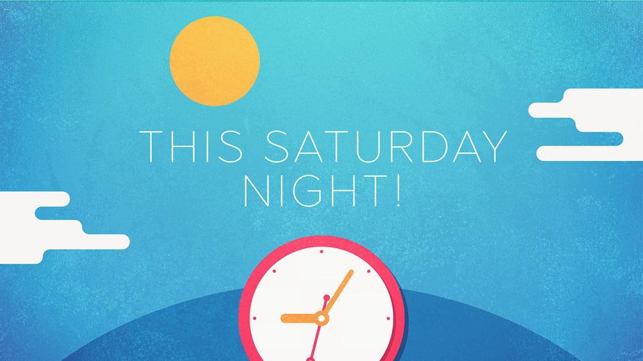 Spring Forward Saturday