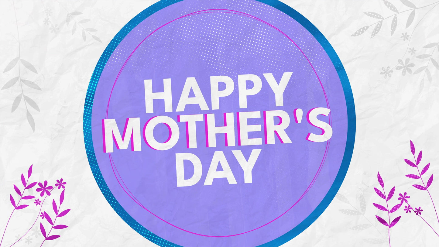 Spring Textures Happy Mothers Day