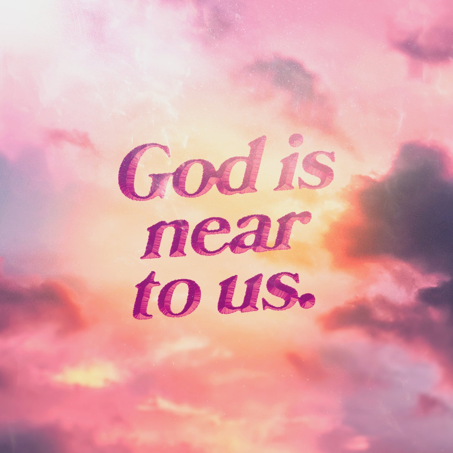 God Is Near To Us