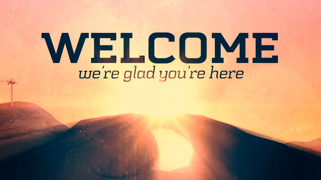 Easter Risen Welcome Still