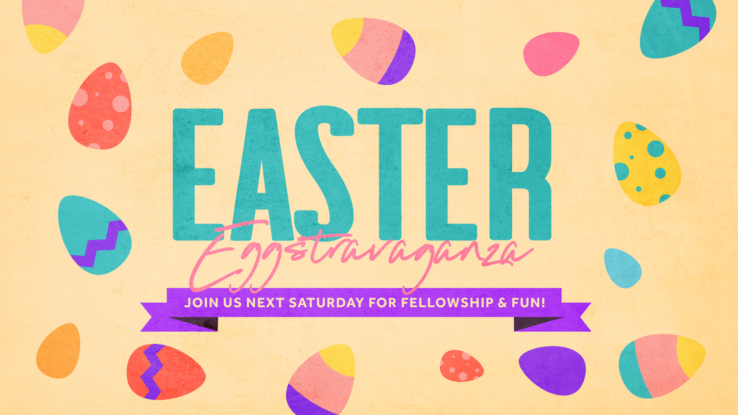 Easter Eggstravaganza Sermon