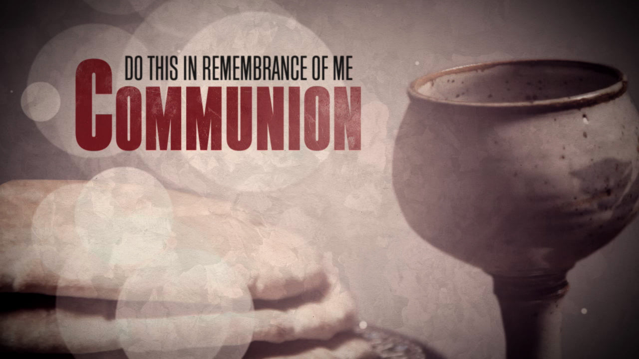 Communion Remembrance Title Still