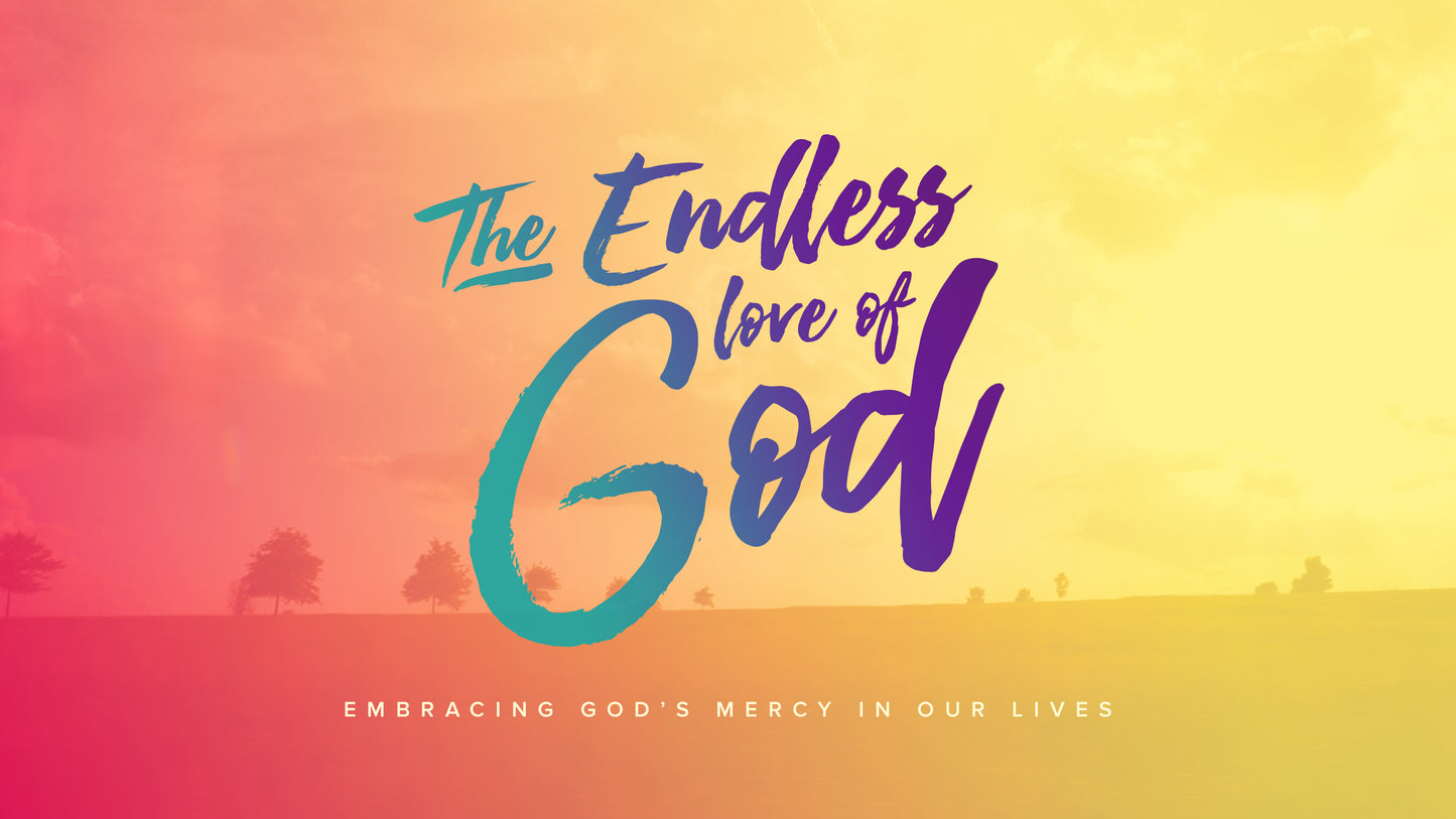 The Endless Love Of God