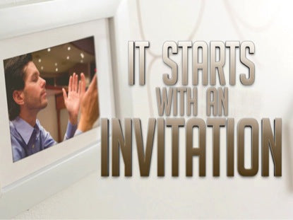 It Starts With An Invitation