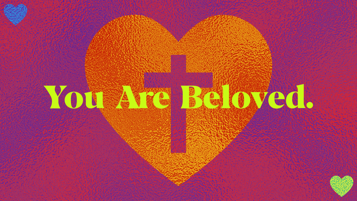 You Are Beloved Sermon