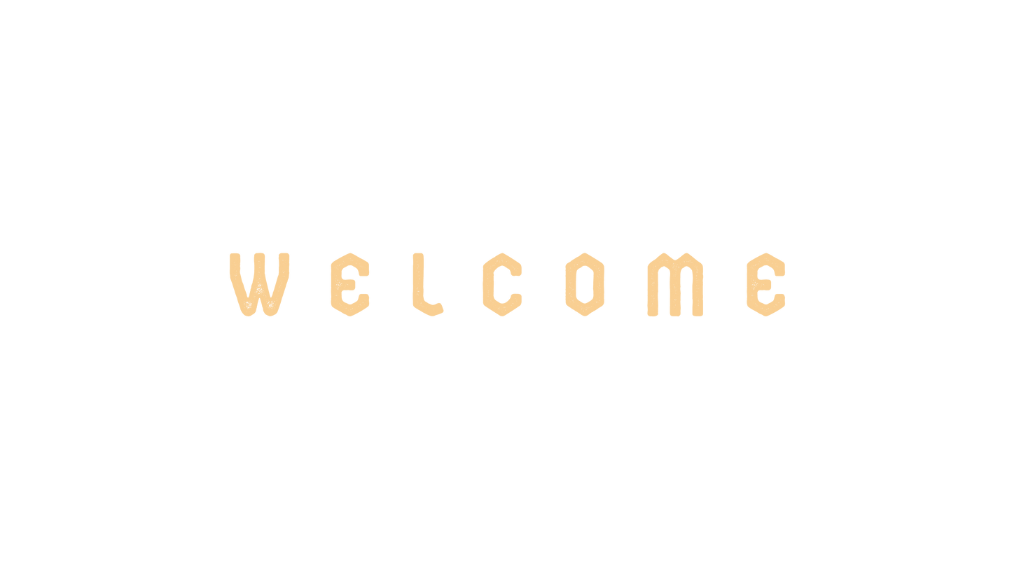 Were You There Welcome