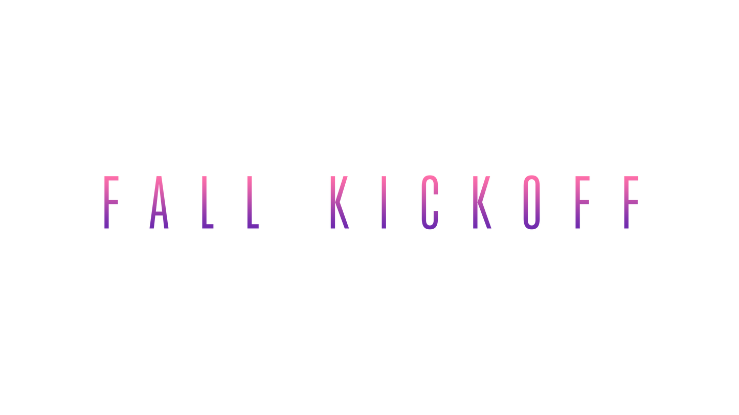 Fall Kickoff Fall Kickoff