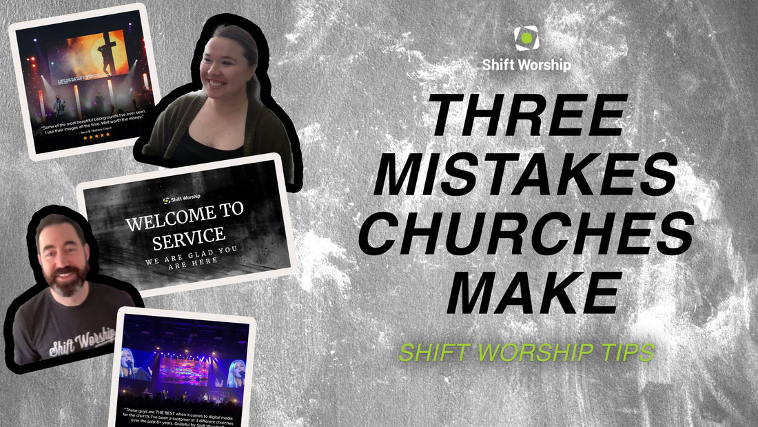 Three Common Mistakes Churches Make