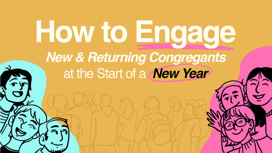 How to Engage New & Returning Congregants at the Start of a New Year