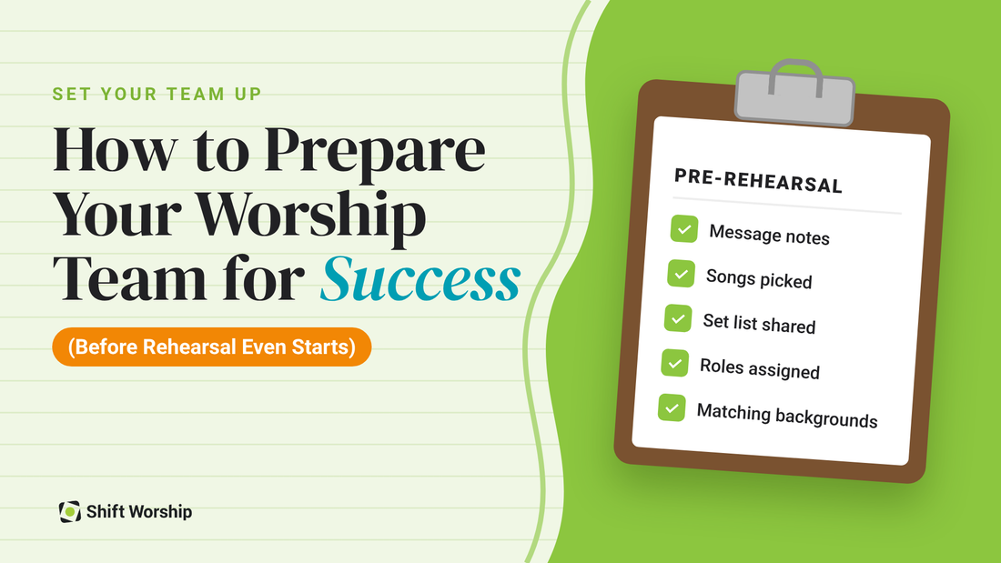 How to Prepare Your Worship Team for Success (Before Rehearsal Even Starts)