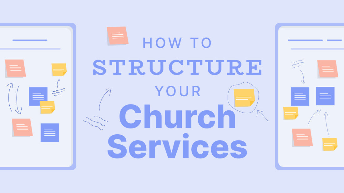 How to Structure Your Church Services