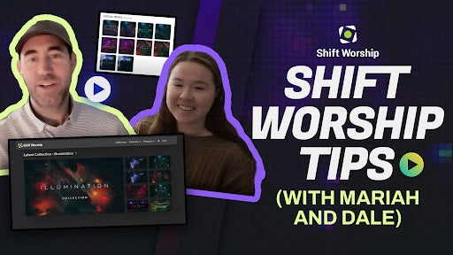 Shift Worship Tips: Illumination Collection