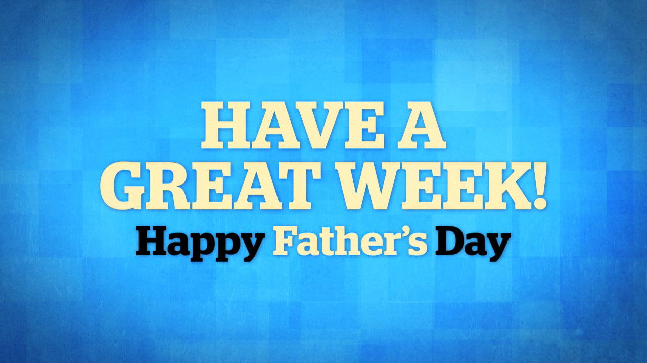 It's Father's Day Closing Still