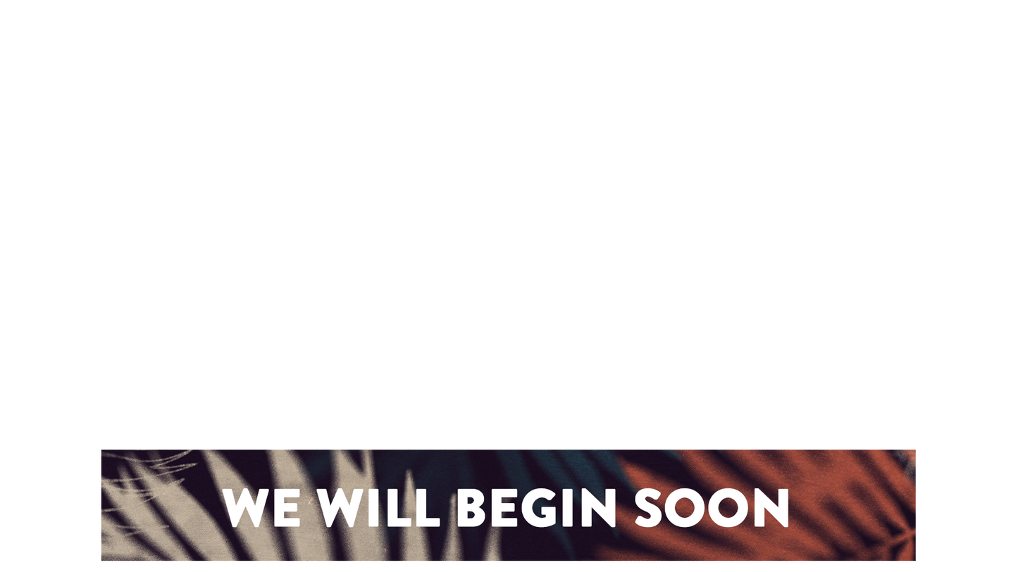 Hosanna Lower Third We Will Begin Soon