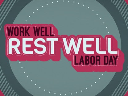 Work Well Rest Well (labor Day)