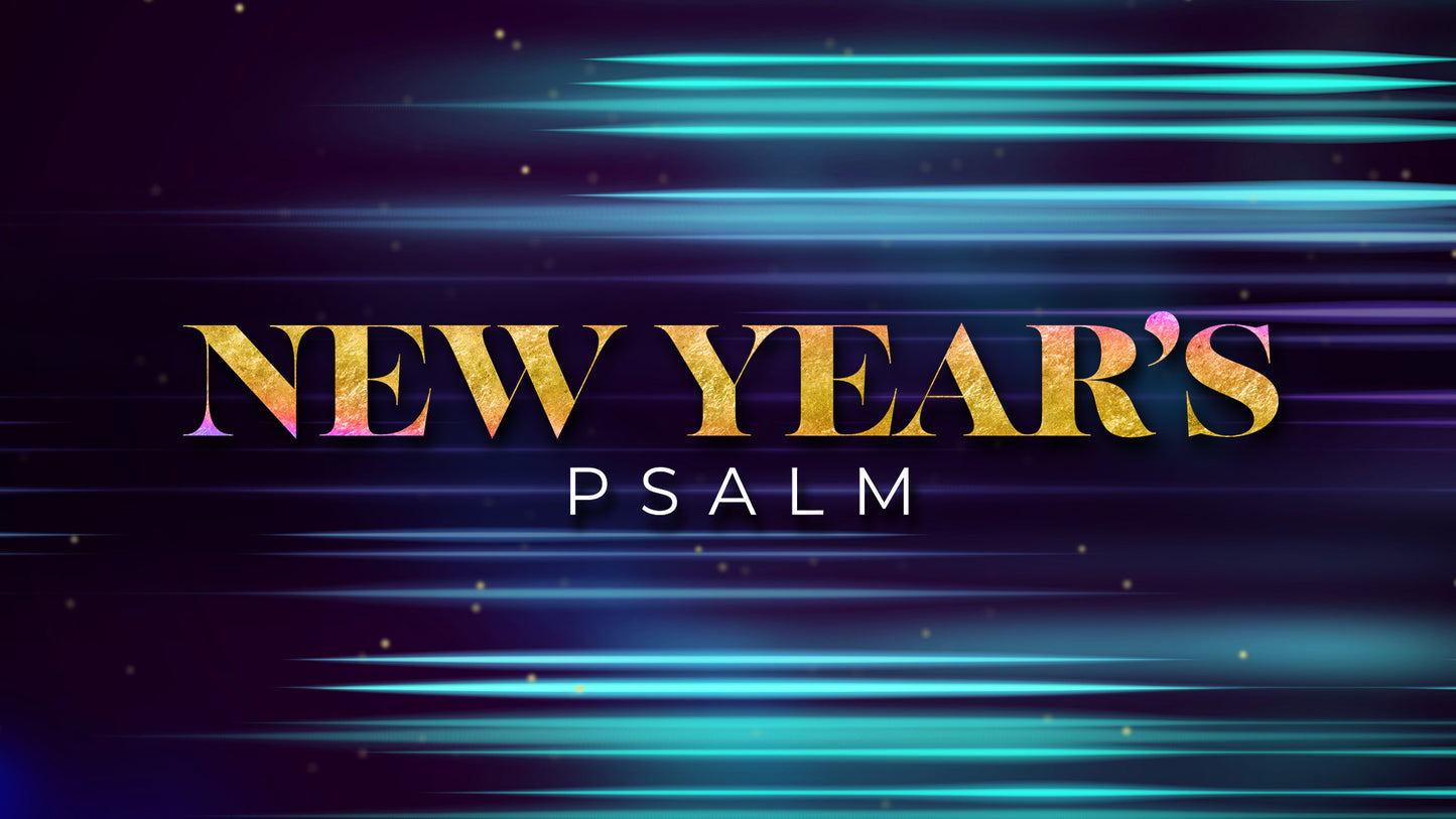 New Years Psalm