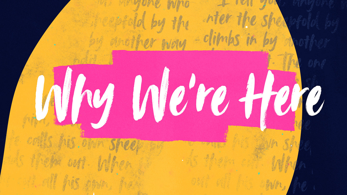 Why We're Here