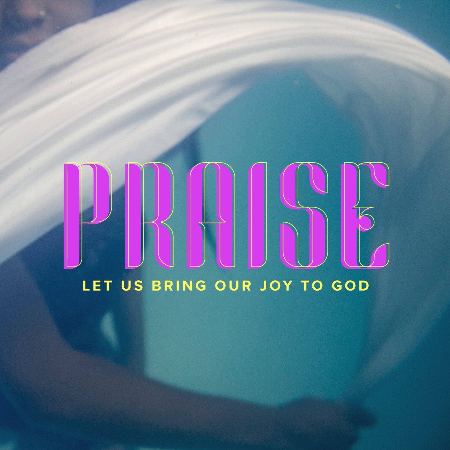 Praise Bring Joy