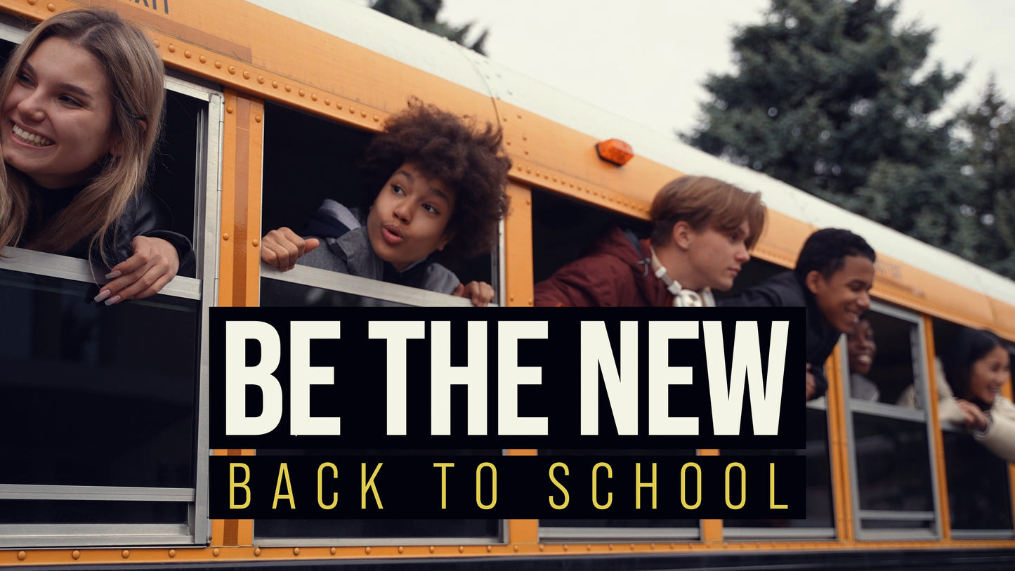 Be The New: Back to School