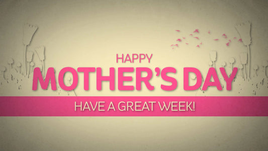 It's Mother's Day Closing Still
