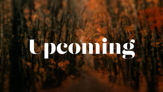 Autumns End Upcoming