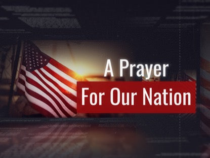 A Prayer For Our Nation