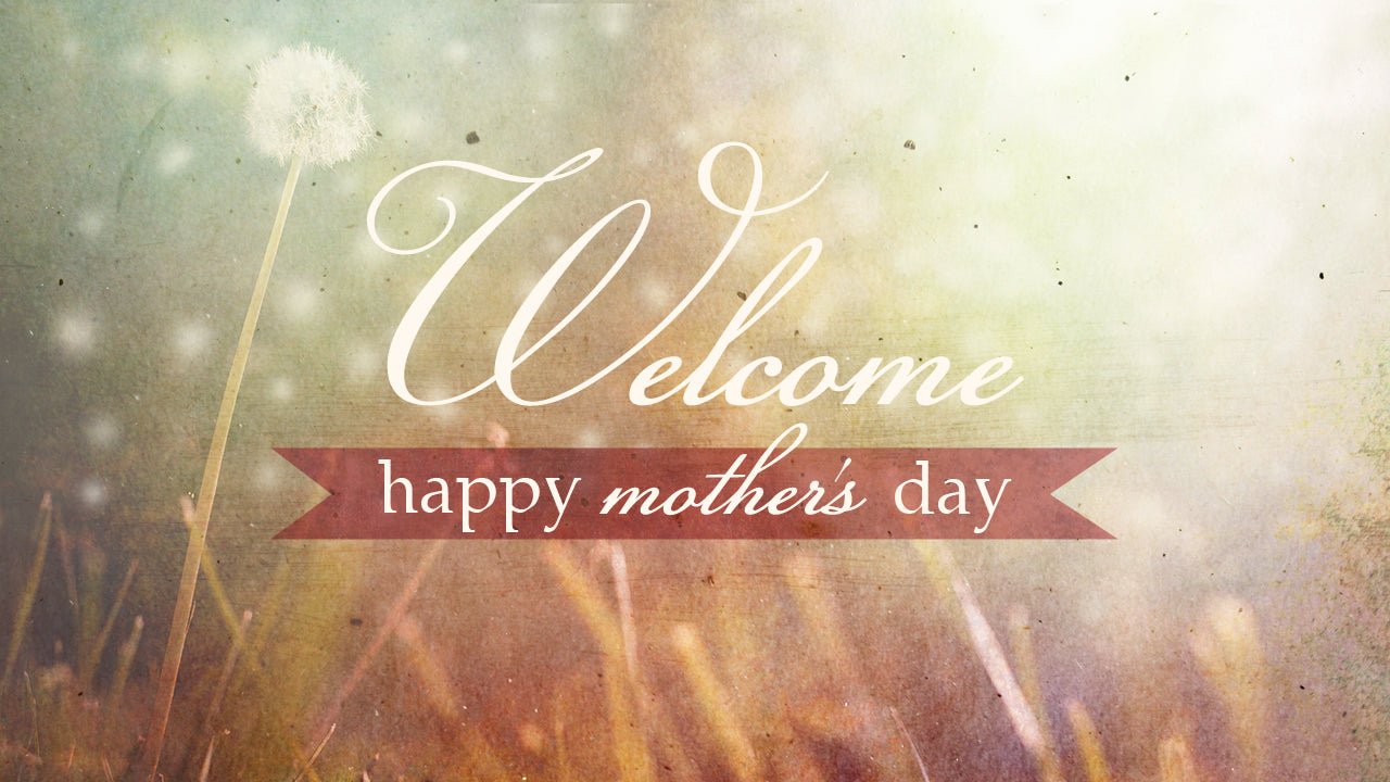 Dandelion Welcome Mom