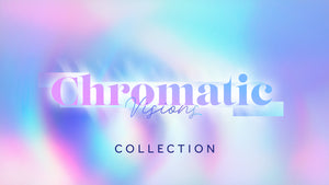 Chromatic Visions