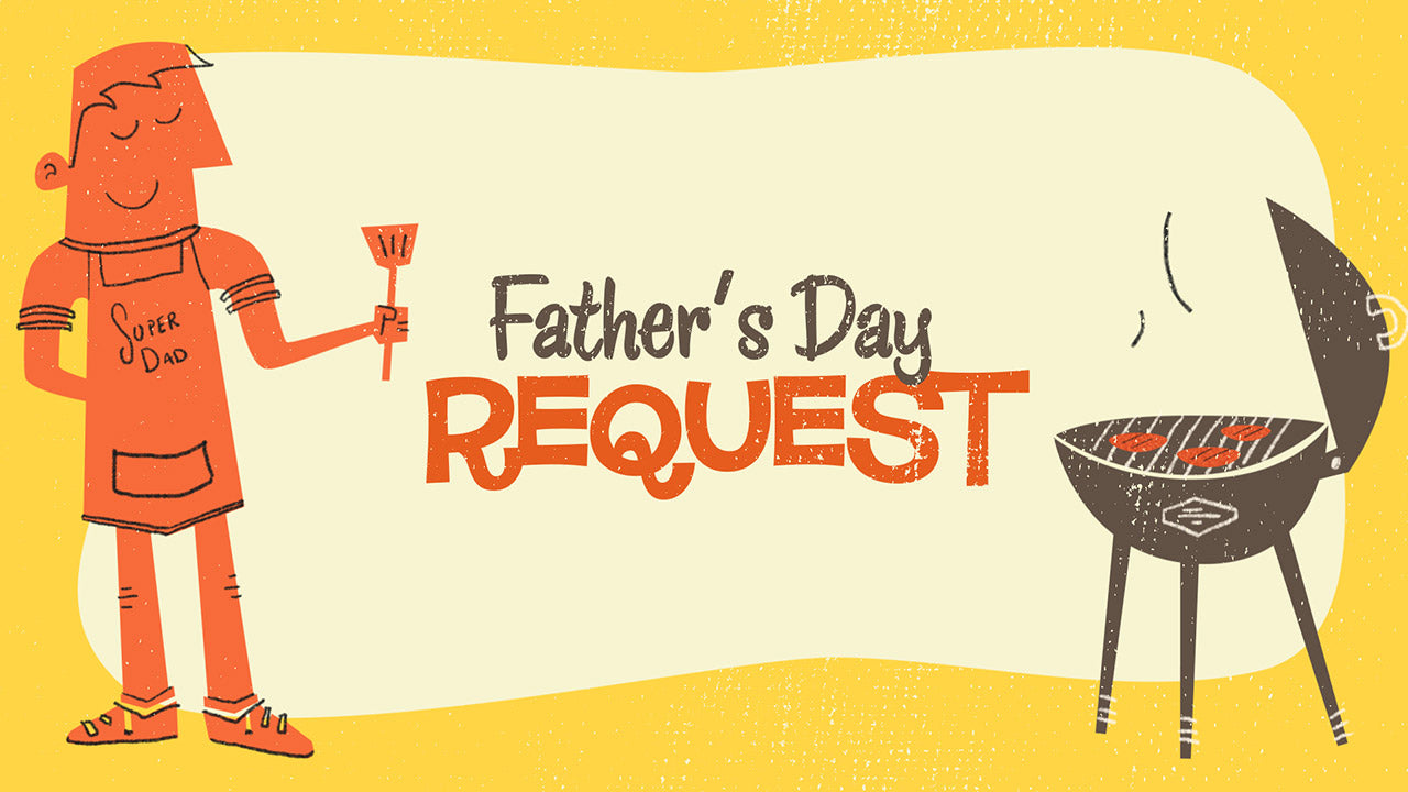 Father's Day Request