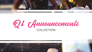 Q1 Announcements