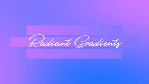 Radiant Gradients