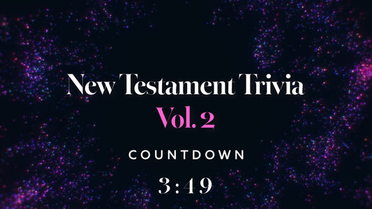 New Testament Trivia Vol. 2 Countdown