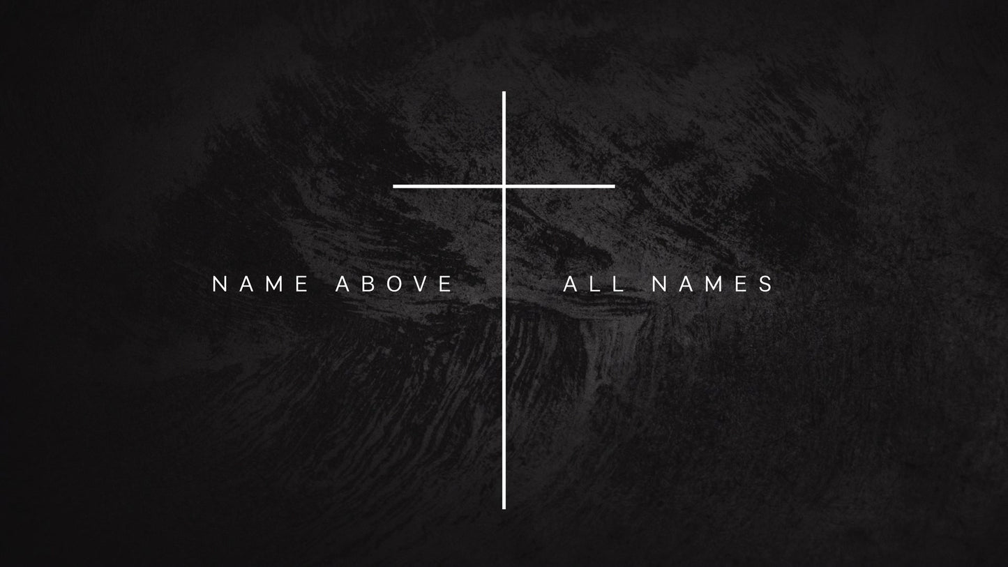 Name Above All Names