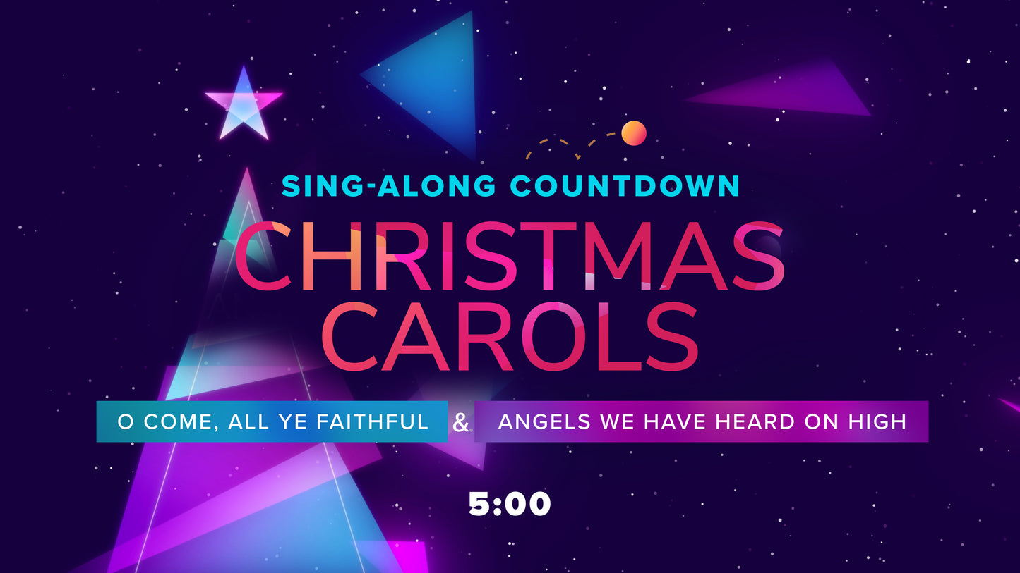 Sing-Along Countdown! O Come + Angels