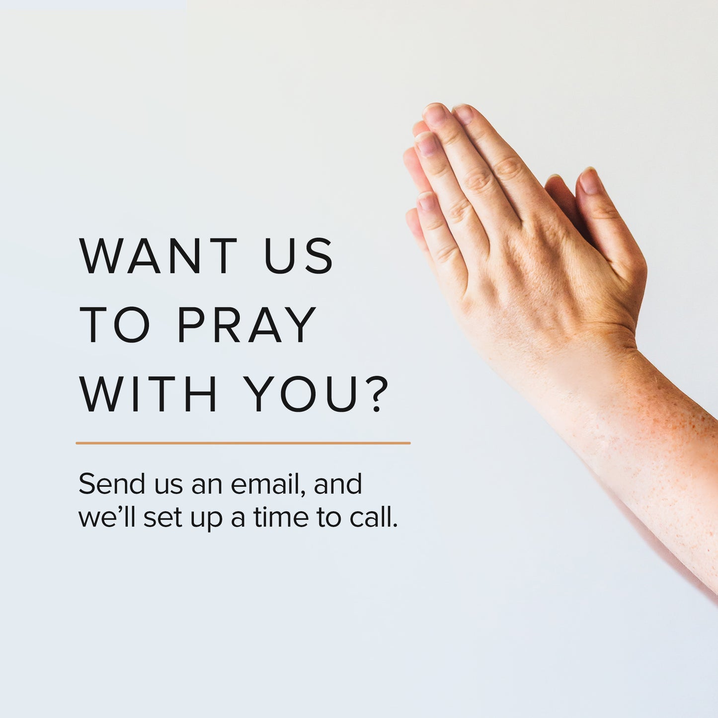 Want Us To Pray?