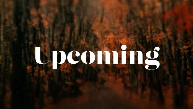 Autumns End Upcoming