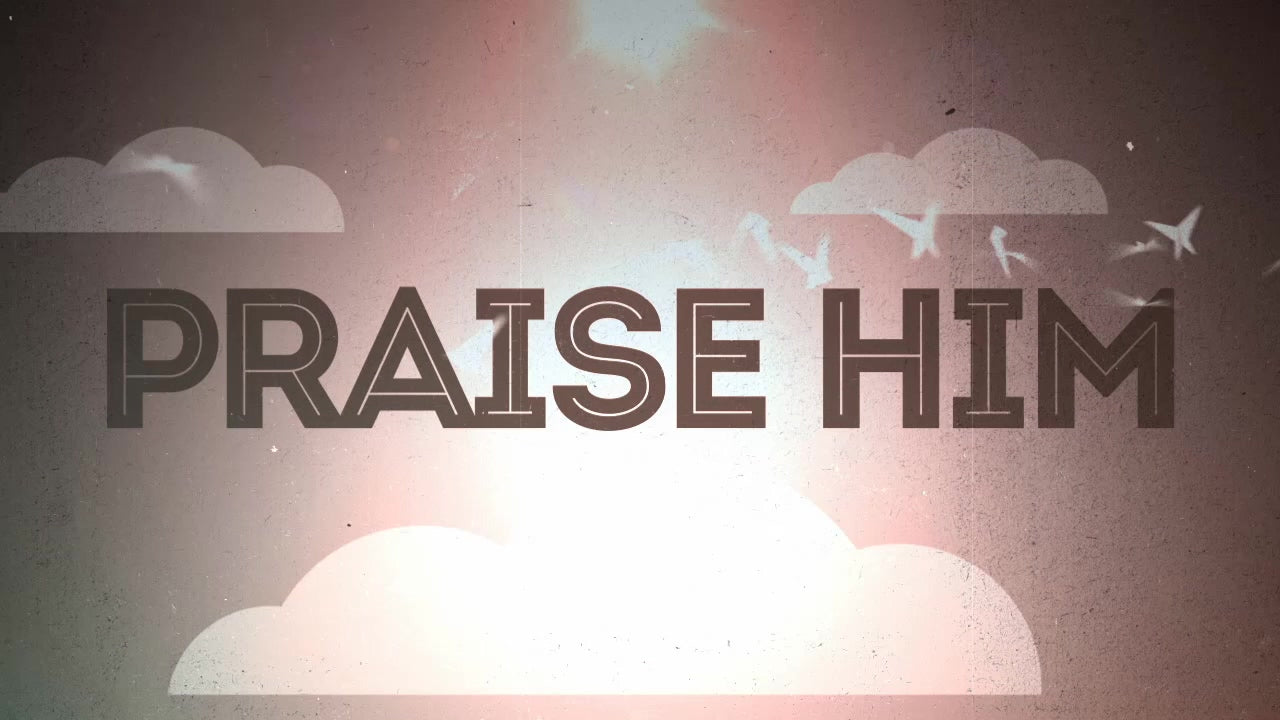 Everything Praise The Lord