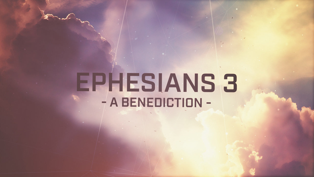 Ephesians 3 Benediction