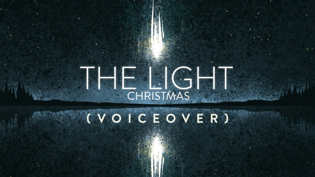 The Light (Christmas) (Voiceover)