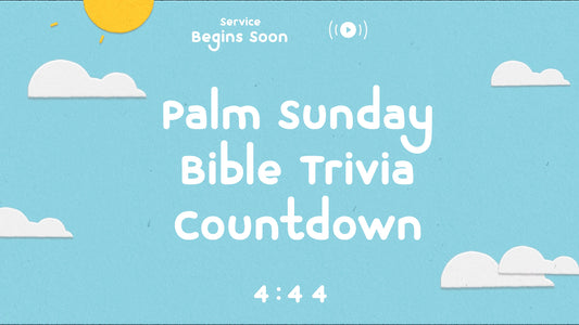 Palm Sunday Flannelgraph Trivia Countdown