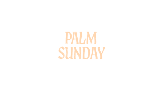 Holy Week Palm Sunday