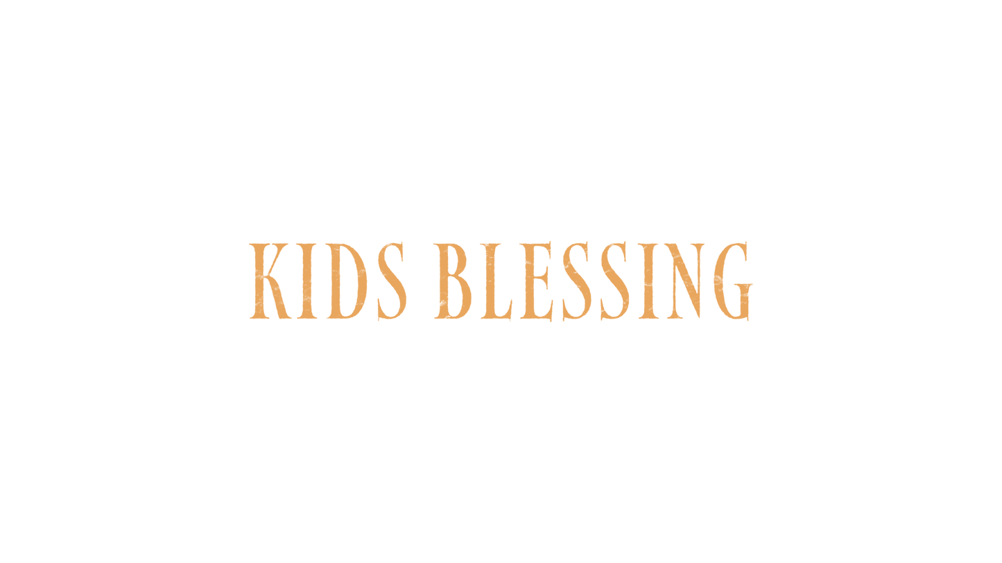 Hosanna Kids Blessing