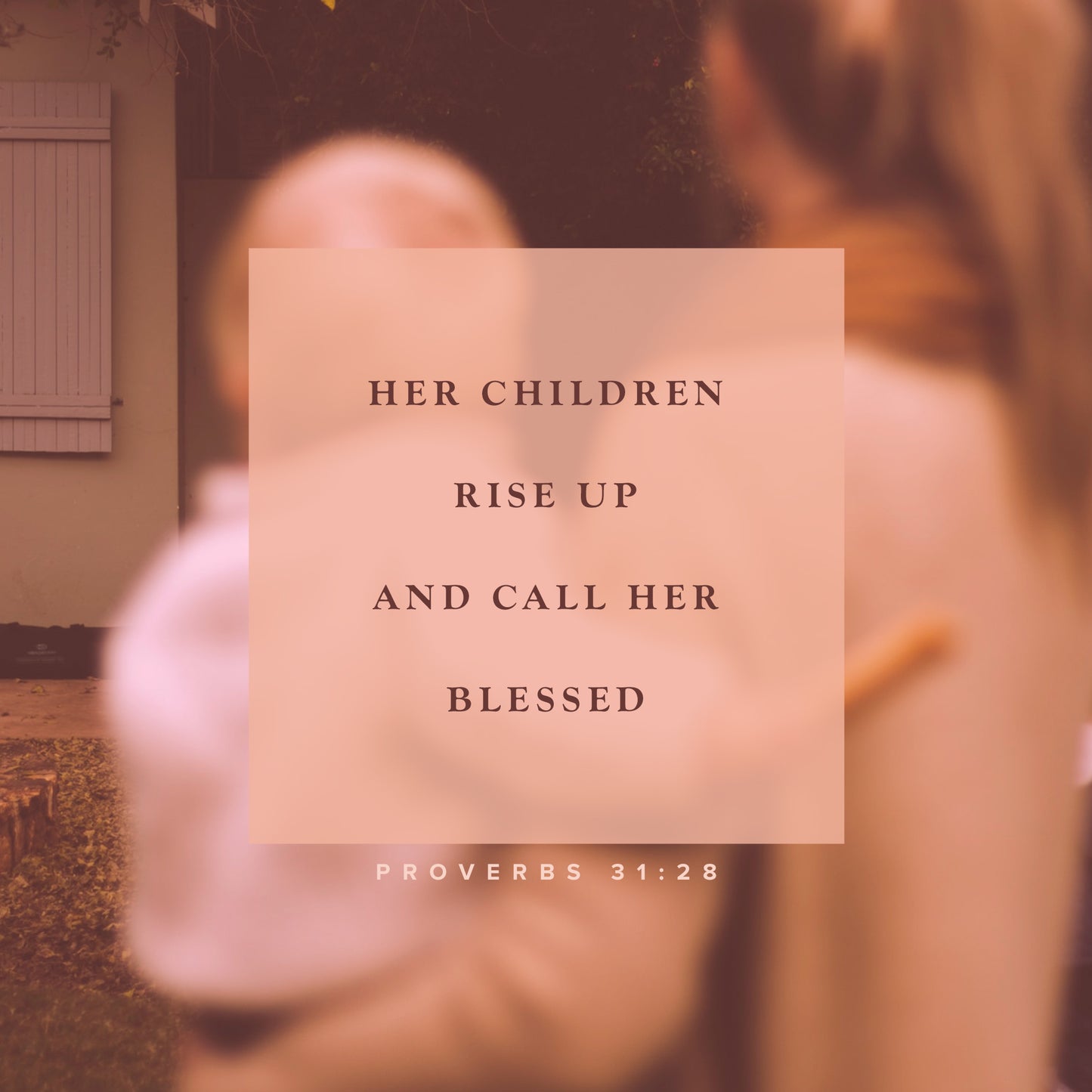 Proverbs 31:28