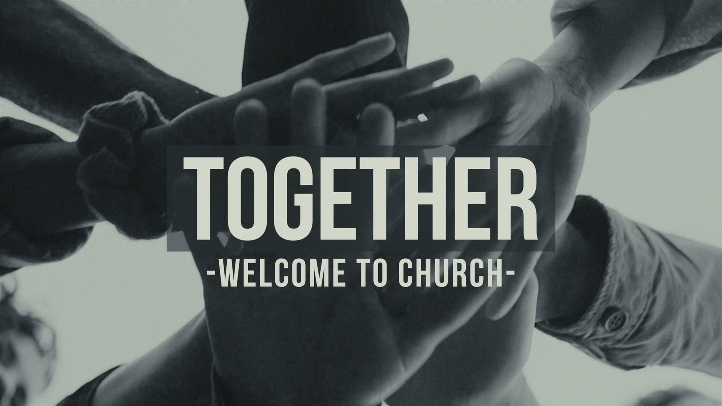Together - Welcome to Church