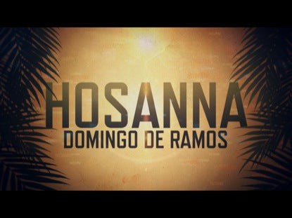 Hosanna (Domingo De Ramos)