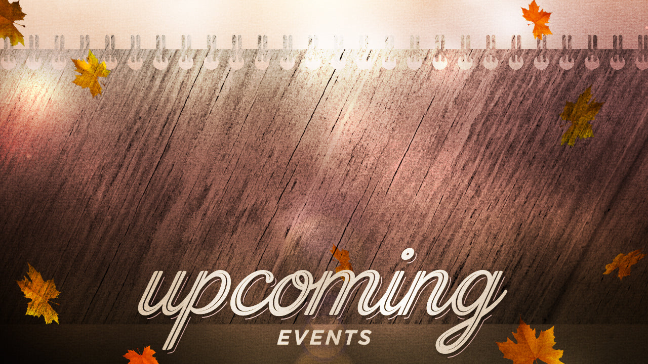 Woodgrain Upcoming Events Still