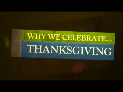 Why We Celebrate Thanksgiving