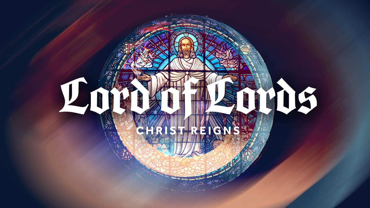 Lord Of Lords Sermon